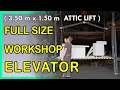 HOW TO MAKE A FULL SIZE ATTIC ELEVATOR FROM SCRAP GET INSPIRED BY MY MISTAKES DIY ELEVATOR