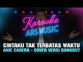 CINTAKU TAK TERBATAS WAKTU - ANIE CARERA | KARAOKE