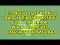 QGIS 2 14 Couldn t load plugin processing due to an error when calling its classFactory method