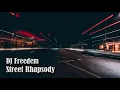Lagu DJ Freedem - Street Rhapsody