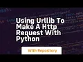 Using urllib to make a http request with python
