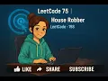 LeetCode 75 House Robber Leetcode - 198
