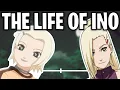 The Life Of Ino Yamanaka Naruto