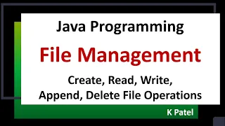 How to use Java File Management Concepts - Create Read Write Append and Delete Files