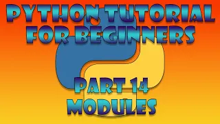 Python Beginner Tutorial Part 14 - Modules