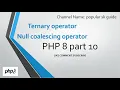 PHP 8 complete part 5 Ternary and null coalescing Operators popular sk guide in hindi