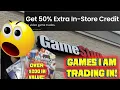 I Traded in over 200 in Games into GameStop with the 60 Trade in BONUS