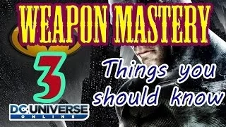 DCUO - Weapon Mastery Guide How to Passive Buffs and Extra damage