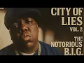 Lagu 90's HipHop (1997) [Lost Demos] The Notorious B.I.G. Inspired Tribute - City Of Lies 2.0