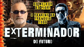 Exterminador do Futuro - Do Melhor ao Pior!