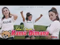 Download Lagu Intan Chacha - Kamu Dimana (Remixed by DJ ACAN) | Official Music Video