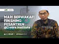 Download Lagu Mari Berwakaf ! Finishing Pesantren MIRA - Ustadz Adi Hidayat