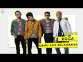 DEGA - KAMU AKU SELAMANYA ( 1 HOUR )