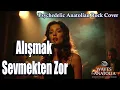 Alışmak Sevmekten Zor | Modern Psychedelic Anatolian Rock (Cover)