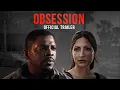 OBSESSION Trailer