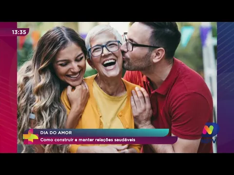 Dia do amor: como construir e manter relações saudáveis