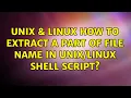 Unix Linux How to extract a part of file name in shell script 2 Solutions