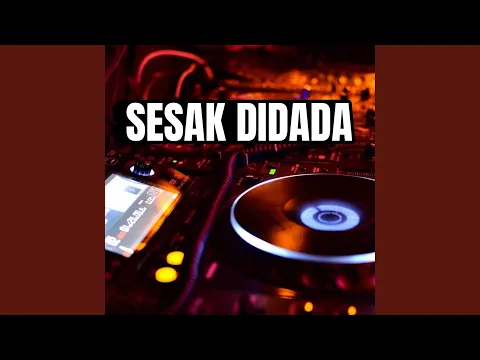 Download MP3 SESAK DIDADA