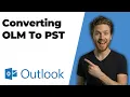 How To Convert OLM To PST Easy Migration Guide