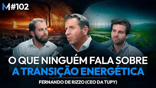 VERDADES INCONVENIENTES SOBRE A TRANSIÇÃO ENERGÉTICA (com CEO da Tupy) | Market Makers #102