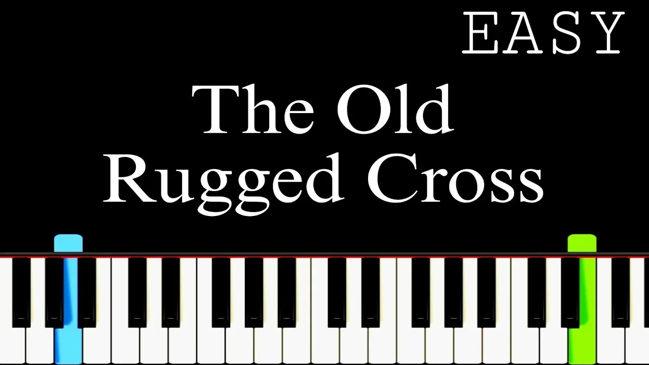 The Old Rugged Cross - Easy Piano Tutorial by PIANO NOTES The Old Rugged Cross - Easy Piano Tutorial by PIANO NOTES