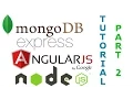 Angular JS and Node JS App Tutorial - MEAN Stack RESTful API Tutorial Part 2