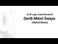 Download Lagu Qorib minni suwaiyya (Nafsil hanin)  #laguarab #laguarabromantis #bikinbaper #galau