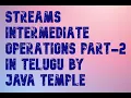 Streams intermediate operations part-2 java 8 in telugu java temple