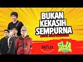 Download Lagu LIRIK LAGU BUKAN KEKASIH SEMPURNA - ANJI FT. STAND HERE ALONE MP3