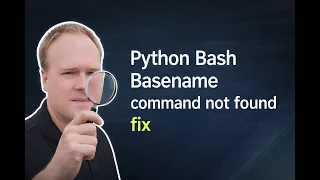 Python Bash Basename command not found fix