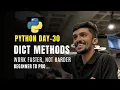 7 Essential Dictionary Methods Every Python Developer Needs Day 30