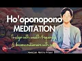 Lagu HO'OPONOPONO MEDITATION TO ALIGN WITH YOUR WEALTH FREQUENCY \u0026 BECOME A MILLIONAIRE  with ease