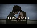 Download Lagu Rasta Tumhara - Slowed X Reverb