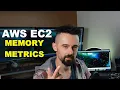 How to Monitor EC2 Memory Usage - EC2 Custom Metrics in AWS CloudWatch