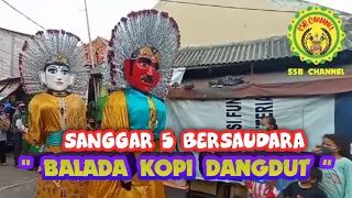 Download SANGGAR 5 BERSAUDARA || BALADA KOPI DANGDUT MP3