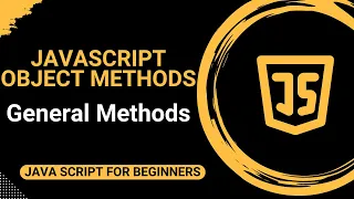 Learn JavaScript Object Methods - PART 1 General Methods