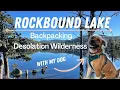 Backpacking Rockbound Lake in Desolation Wilderness My dog s first backpacking trip