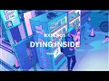 Download Lagu Rxseboy  - Dying inside ( Lyrics )