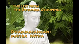 dhammasangani matika patha the list from the dhamma groupings chanting