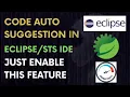 Productive Feature for Auto Code suggestion in Eclipse or STS IDE Auto Code Suggestion Feature