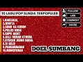 10 LAGU POP SUNDA TERPOPULER - HANZAKAL - DOEL SUMBANG