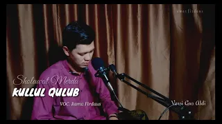 Download Sholawat KULLUL QULUB cover by RAMA FIRDAUS versi Gus Aldi || ( lirik ) MP3