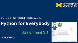 Coursera Python For Everybody Assignment 3 1 program solution Assignment 3 1 Python For Everybody