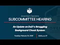 An Update on DoD s Struggling Background Check System