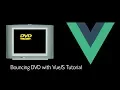 DIY Bouncing DVD Screen with VueJS