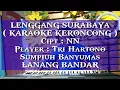 Download Lagu LENGGANG SURABAYA,KARAOKE KERONCONG,TRI HARTONO, LANANG BANDARA MUSIK,cipt S Padimin