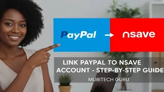 LINK PAYPAL TO NSAVE ACCOUNT - STEP-BY-STEP GUIDE MUBITECH GURU