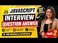 JavaScript Interview Questions and Answers Part - 2
