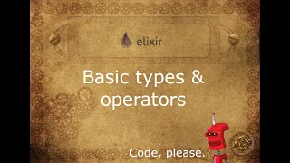 Using Elixir s basic types and operators