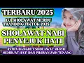 Lagu FULL ALBUM SHOLAWAT NABI VIRAL 2025 AUDIO JERNIH‼️KOLEKSI SHOLAWAT MERDU‼️PALING BANYAK DICARI